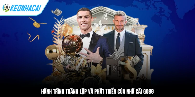 Hành trình thành lập và phát triển của nhà cái Go88