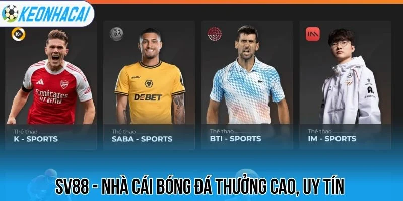Sv88 - Nhà cái bóng đá thưởng cao, uy tín