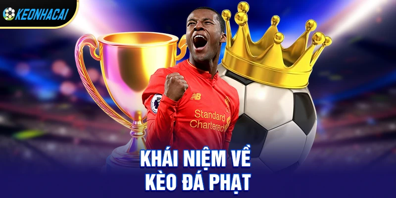 Khái niệm về kèo đá phạt