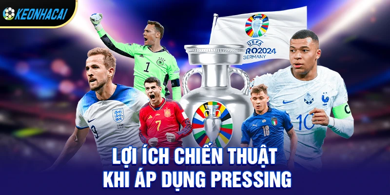 Lợi ích chiến thuật khi áp dụng pressing